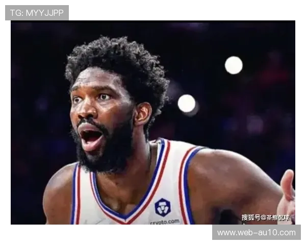 恩比德出勤率低影响76人攻防,健康成冲击东部关键 恩比德出勤率低影响76人攻防,健康成冲击东部关键